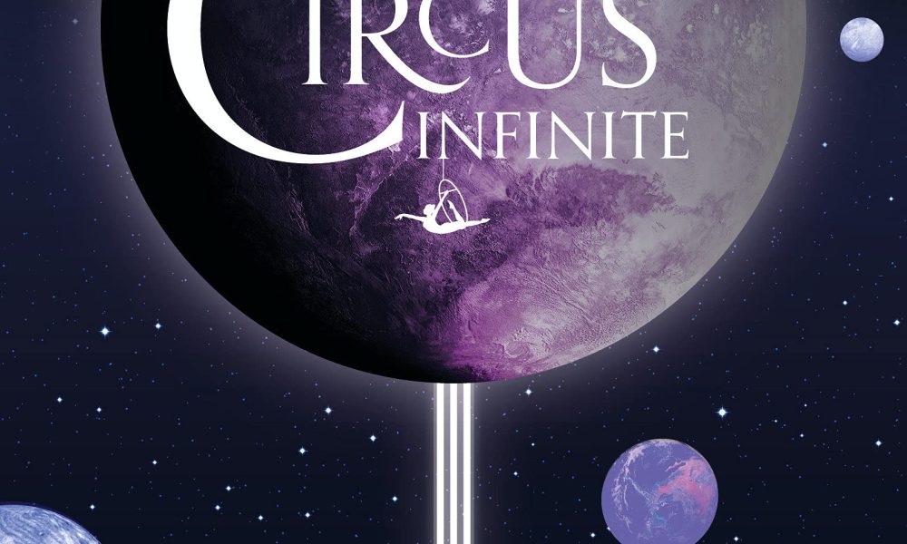 The Circus Infinite