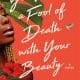 You Made a Fool of Death with Your Beauty